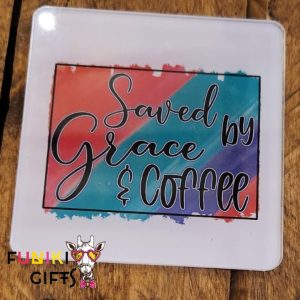 Saved by Grace & Coffee Coaster